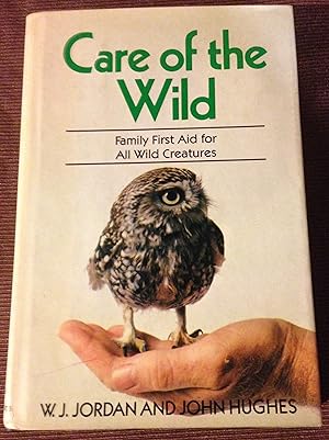 Care of the Wild: Family First Aid for All Wild Creatures