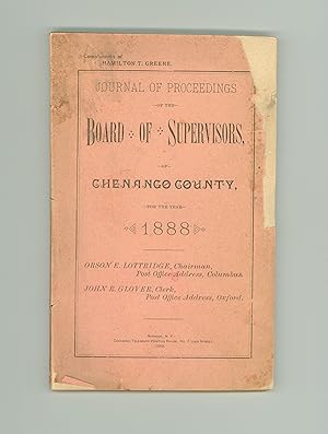 1888 Chenango County NY Board of Supervisors, Journal of Proceedings Containing a great deal of I...