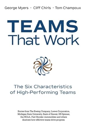 Seller image for Teams That Work : The Six Characteristics of High Performing Teams for sale by GreatBookPricesUK