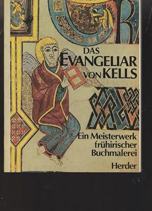 Bild des Verkufers fr Das Evangeliar von Kells. Book of Kells. Ein Meisterwerk frhirischer Buchmalerei. zum Verkauf von Ant. Abrechnungs- und Forstservice ISHGW