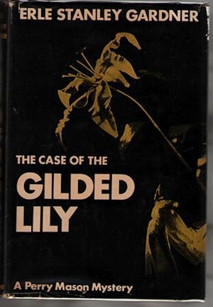 Seller image for The Case of the Gilded Lily for sale by Mystery Cove Book Shop