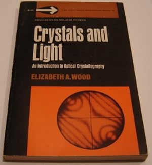 Crystals And Light: An Introduction To Optical Crystallography (Van Nostrand Momentum Book #5)