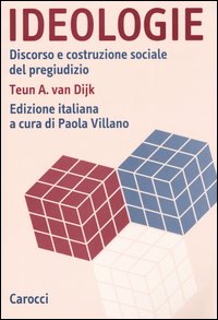 Bild des Verkufers fr Ideologie. Discorso e costruzione sociale del pregiudizio zum Verkauf von Libro Co. Italia Srl