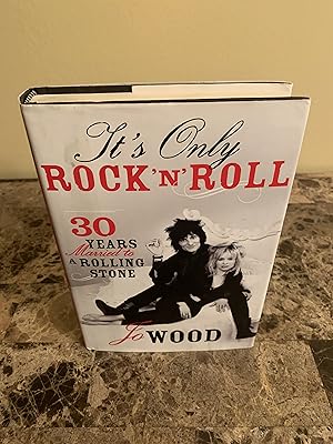 Imagen del vendedor de It's Only Rock 'n' Roll: 30 Years Married to A Rolling Stone [FIRST EDITION, FIRST PRINTING] a la venta por Vero Beach Books