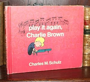 Image du vendeur pour PLAY IT AGAIN, CHARLIE BROWN {First Printing stated} mis en vente par Foley & Sons Fine Editions