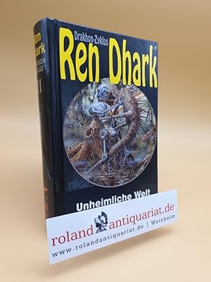 Bild des Verkufers fr Ren Dhark. Drakhon-Zyklus, Bd. 21: Unheimliche Welt zum Verkauf von Roland Antiquariat UG haftungsbeschrnkt