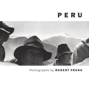 Bild des Verkufers fr Robert Frank: Peru (Hardcover) zum Verkauf von Grand Eagle Retail
