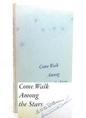 Seller image for COME WALK AMONG THE STARS for sale by Rare Book Cellar