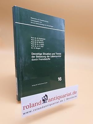 Bild des Verkufers fr Derzeitige Situation und Trends der Belastung der Lebensmittel durch Fremdstoffe / Materialien zur Umweltforschung ; 16 zum Verkauf von Roland Antiquariat UG haftungsbeschrnkt