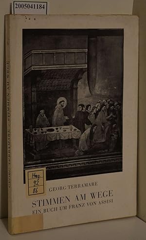 Imagen del vendedor de Stimmen am Wege : Ein Buch um Franz von Assisi / Georg Terramare a la venta por ralfs-buecherkiste