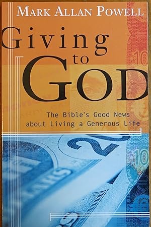 Bild des Verkufers fr Giving to God: The Bible's Good News About Living a Generous Life zum Verkauf von Faith In Print