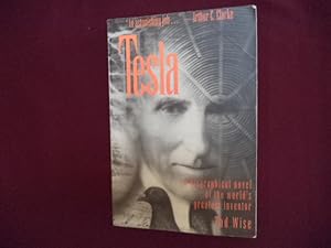 Imagen del vendedor de Tesla. A Biographical Novel of the World's Greatest Inventor. a la venta por BookMine