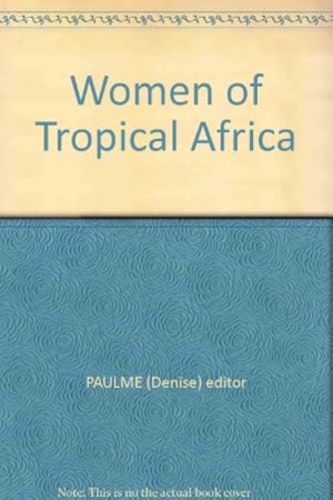 Bild des Verkufers fr Women of tropical Africa zum Verkauf von WeBuyBooks