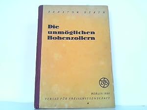 Imagen del vendedor de Die unmglichen Hohenzollern. a la venta por Antiquariat Ehbrecht - Preis inkl. MwSt.