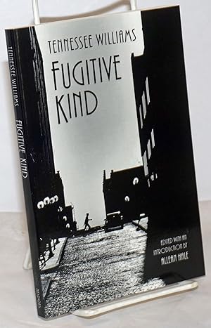 Imagen del vendedor de Fugitive Kind: a play a la venta por Bolerium Books Inc.