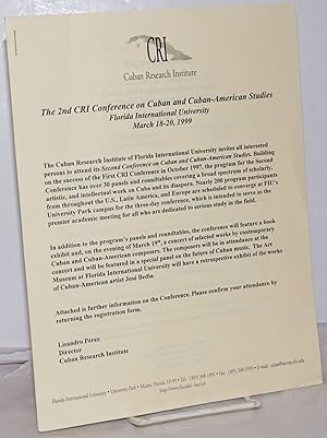 Bild des Verk�ufers f�r CRI: Cuban Research Institute; the 2nd CRI Conference on Cuban and Cuban-American Studies, Florida International University March 18-20, 1999 zum Verkauf von Bolerium Books Inc.