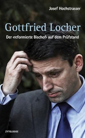 Gottfried Locher: Der  reformierte Bischof  auf dem Prüfstand