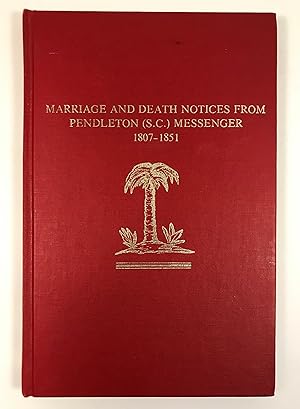 Seller image for Marriage and Death Notices from Pendleton,S C Messenger 1807-1851 for sale by Old New York Book Shop, ABAA