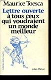 Bild des Verkufers fr Lettre Ouverte  Tous Ceux Qui Voudraient Un Monde Meilleur zum Verkauf von RECYCLIVRE
