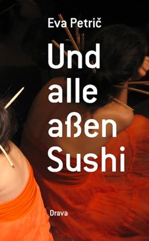 Seller image for Und alle aen Sushi. Roman. for sale by Antiquariat Bookfarm