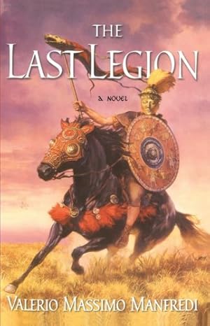Immagine del venditore per The Last Legion: A Novel by Manfredi, Valerio Massimo [Paperback ] venduto da booksXpress