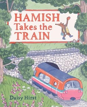 Seller image for Hamish Takes the Train by Hirst, Daisy [Hardcover ] for sale by booksXpress