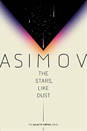 Seller image for The Stars, Like Dust (Galactic Empire) by Asimov, Isaac [Paperback ] for sale by booksXpress