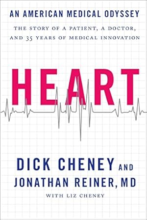 Seller image for Heart: An American Medical Odyssey by Cheney, Dick, Reiner M.D., Jonathan [Paperback ] for sale by booksXpress