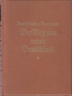 Bild des Verkufers fr Der Weg zum neuen Deutschland. Der Wiederaufstieg des deutschen Volkes. zum Verkauf von Altstadt Antiquariat Goslar