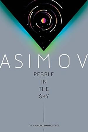 Imagen del vendedor de Pebble in the Sky (Galactic Empire) by Asimov, Isaac [Paperback ] a la venta por booksXpress