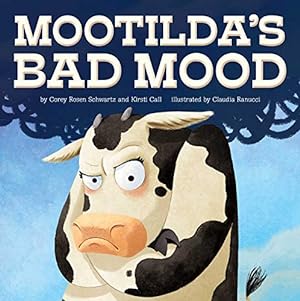 Imagen del vendedor de Mootilda's Bad Mood by Rosen Schwartz, Corey, Call, Kirsti [Hardcover ] a la venta por booksXpress
