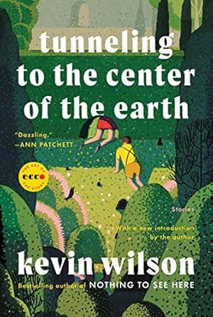 Immagine del venditore per Tunneling to the Center of the Earth: Stories (Art of the Story) by Wilson, Kevin [Paperback ] venduto da booksXpress