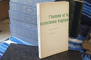 L'homme et la conscience tragique. Problèmes du temps présent