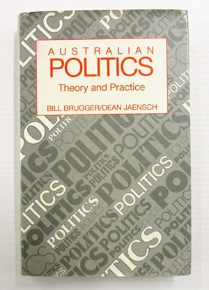 Imagen del vendedor de Australian Politics Theory and Practice a la venta por Adelaide Booksellers