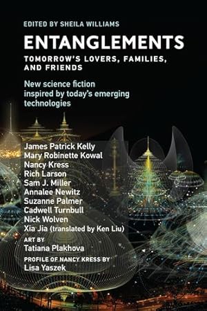 Seller image for Entanglements: Tomorrow's Lovers, Families, and Friends (Twelve Tomorrows) [Paperback ] for sale by booksXpress
