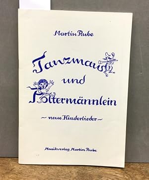 Seller image for Tanzmaus und Poltermnnlein. Neue Kinderlieder for sale by Kepler-Buchversand Huong Bach