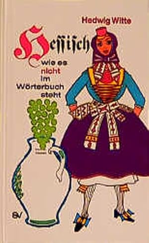 Seller image for Hessisch wie es nicht im Wrterbuch steht for sale by Versandantiquariat Felix Mcke