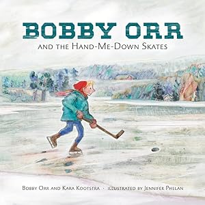 Seller image for Bobby Orr and the Hand-me-down Skates for sale by GreatBookPricesUK