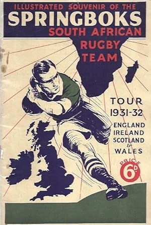 Illustrated Souvenir of the Springboks South African Rugby Team Tour 1931-32. England Ireland Sco...