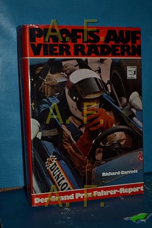 Bild des Verkufers fr Profis auf vier Rdern : Der Grand Prix Fahrer-Report. Richard Garrett. [Die bers. ins Dt. bes. Thora Hornung] zum Verkauf von Antiquarische Fundgrube e.U.