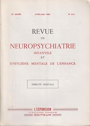 Image du vendeur pour Revue de Neuropsychiatrie infantile et d'Hygine Mentale de l'Enfance. - 13 Anne - N 4/5 - Dbilit mentale. mis en vente par PRISCA