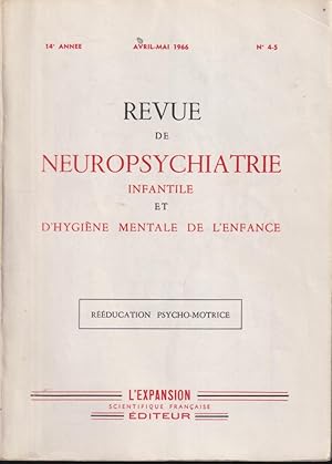 Seller image for Revue de Neuropsychiatrie infantile et d'Hygine Mentale de l'Enfance. - 14 Anne - N 4-5 - Rducation psycho-motrice. for sale by PRISCA