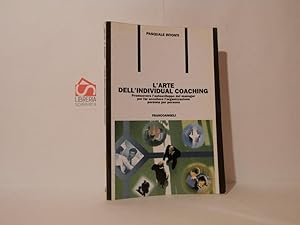 L' arte dell'individual coaching : promuovere l'autosviluppo dei manager per far eccellere l'orga...