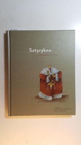 Seller image for Satyrykon : internationale Karikaturen ; (Stationen der Ausstellung 24.10.1993 - 28.11.1993 Daniel-Pppelmann-Haus Herford . 18.06.1995 - 16.07.1995 Galerie im Alten Rathaus Hattingen) for sale by Gebrauchtbcherlogistik  H.J. Lauterbach