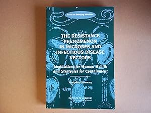 Seller image for The Resistance Phenomenon in Microbes and Infectious Disease Vectors: Implications for Human Health and Strategies for Containment: Workshop Summary for sale by Carmarthenshire Rare Books