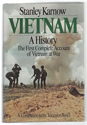 Seller image for Vietnam. A History The First Complete Account of Vietnam at War. for sale by Time Booksellers
