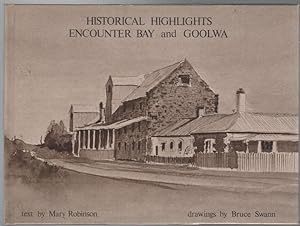 Imagen del vendedor de Historical Highlights Encounter Bay and Goolwa. a la venta por Time Booksellers
