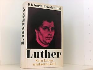 Luther. Sein Leben und seine Zeit