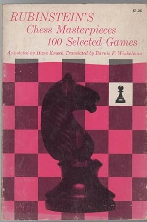 Imagen del vendedor de Rubenstein's Chess Masterpieces. 100 Selected Games. a la venta por Time Booksellers