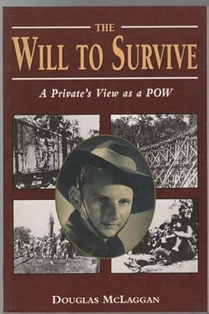 Bild des Verkufers fr The Will To Survive. A Private's View as a POW. zum Verkauf von Time Booksellers